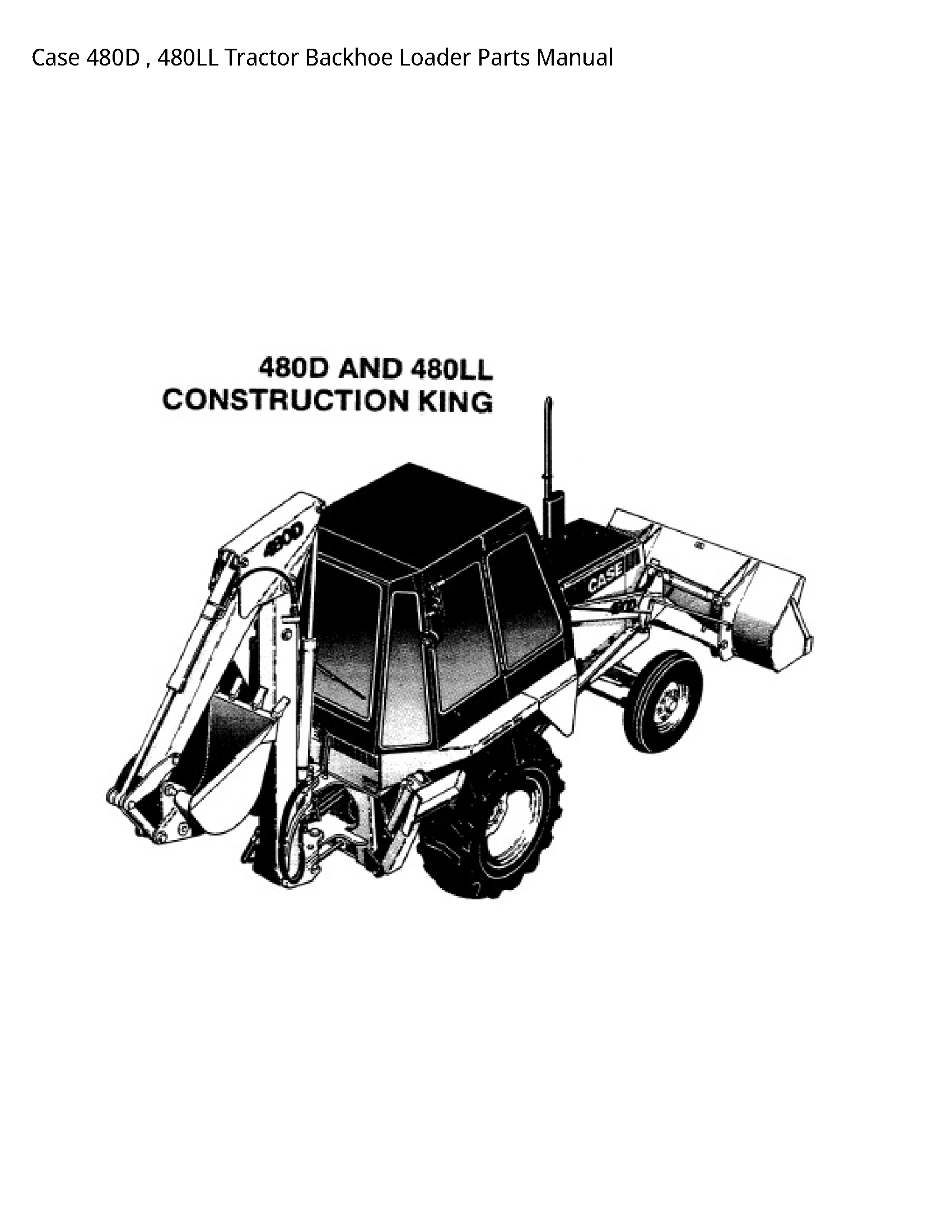 Case/Case IH 480D Tractor Backhoe Loader Parts manual