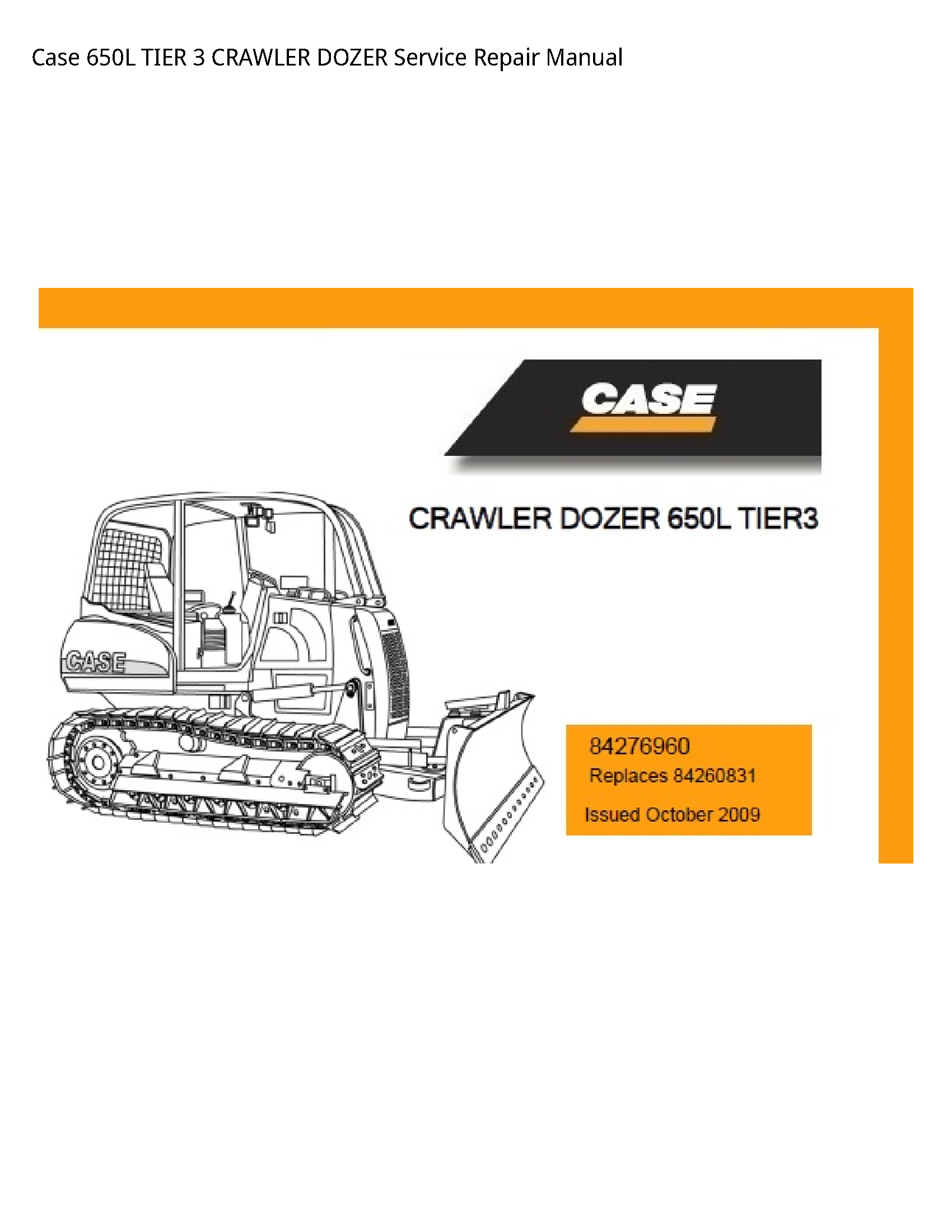Case/Case IH 650L TIER CRAWLER DOZER manual