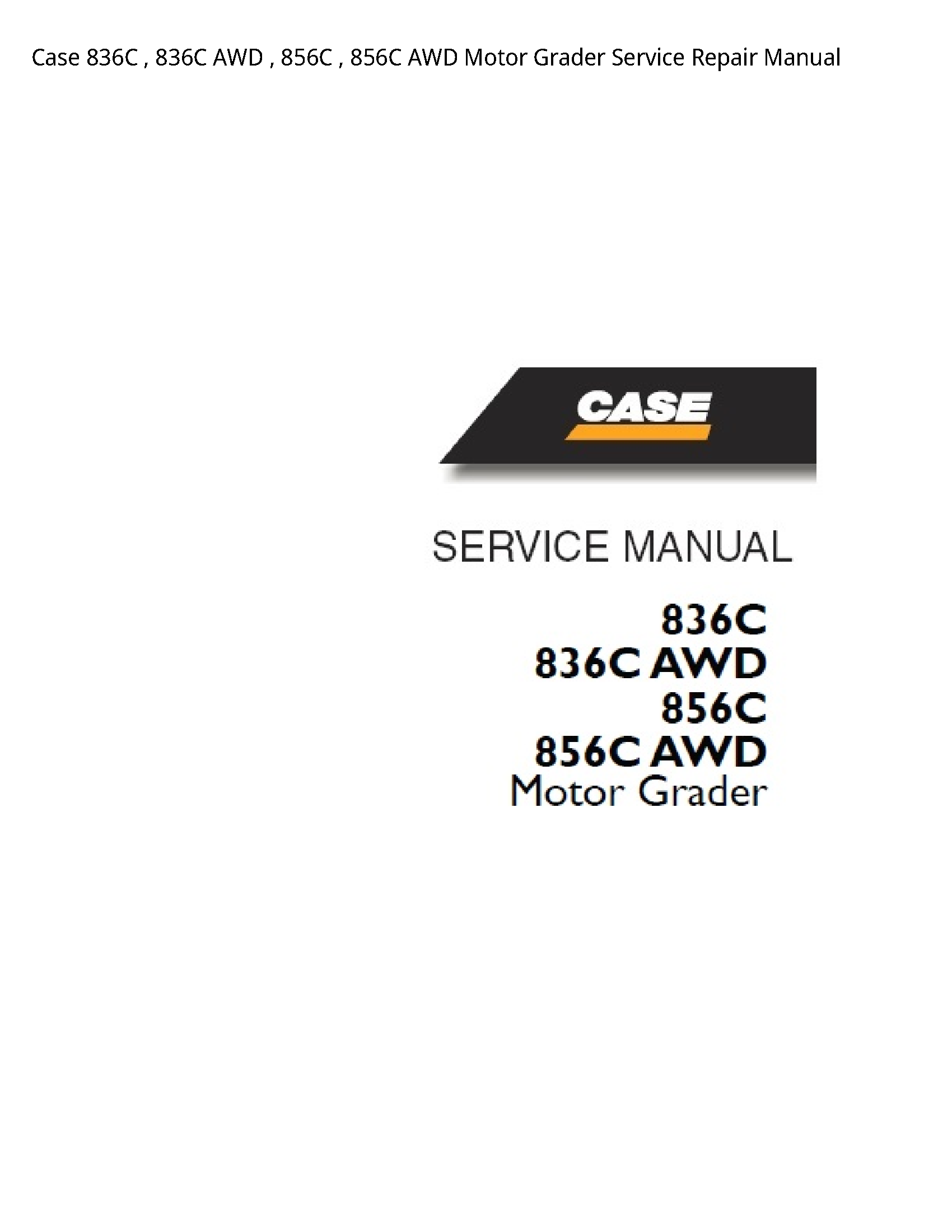Case/Case IH 836C AWD AWD Motor Grader manual
