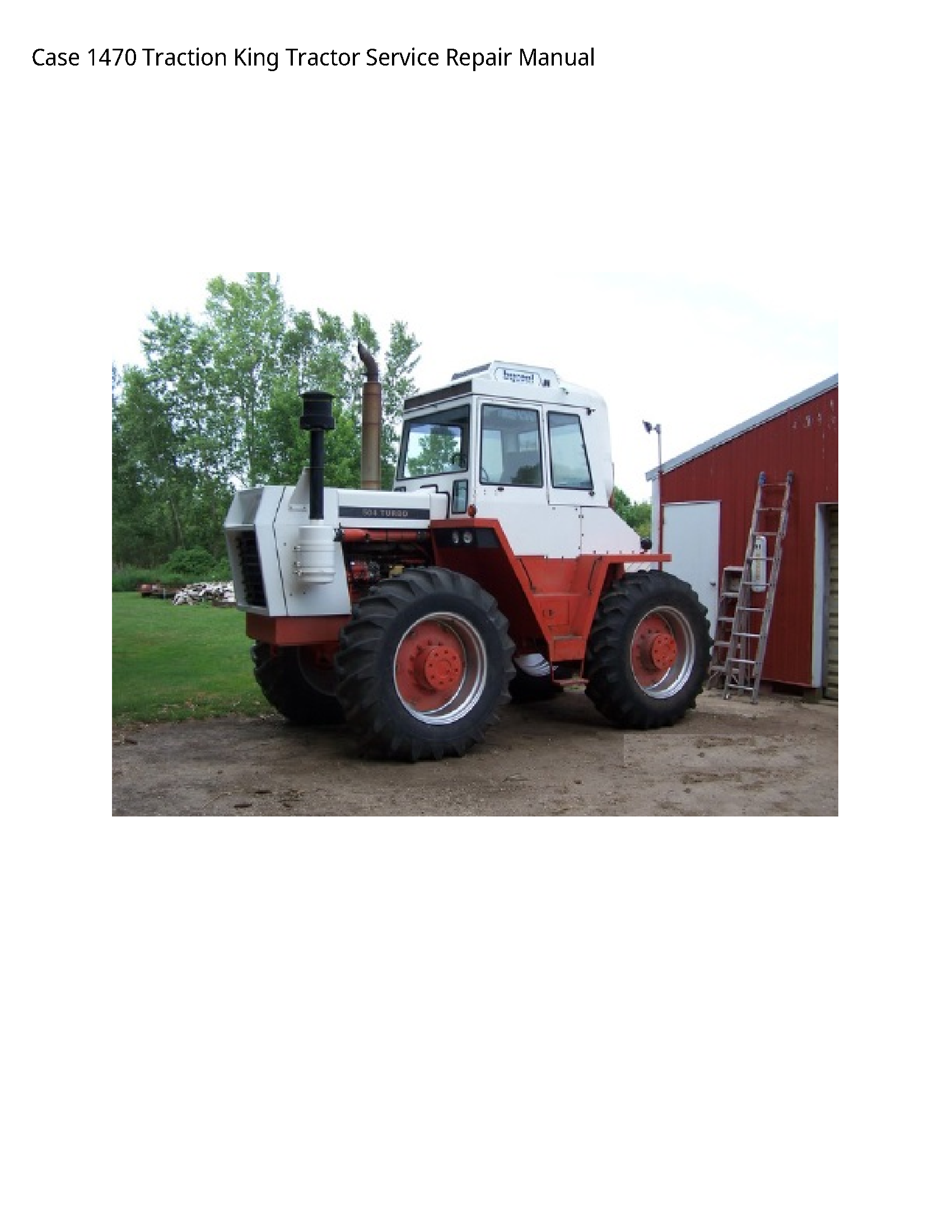 Case/Case IH 1470 Traction King Tractor manual