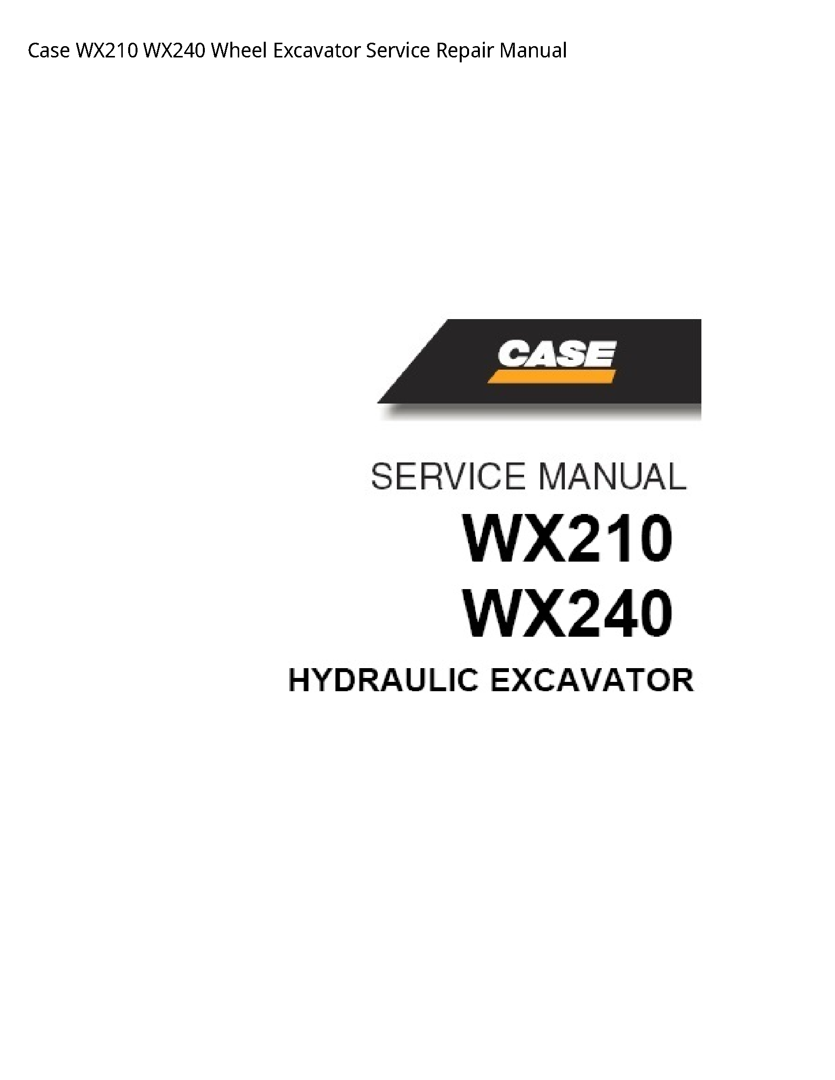 Case/Case IH WX210 Wheel Excavator manual