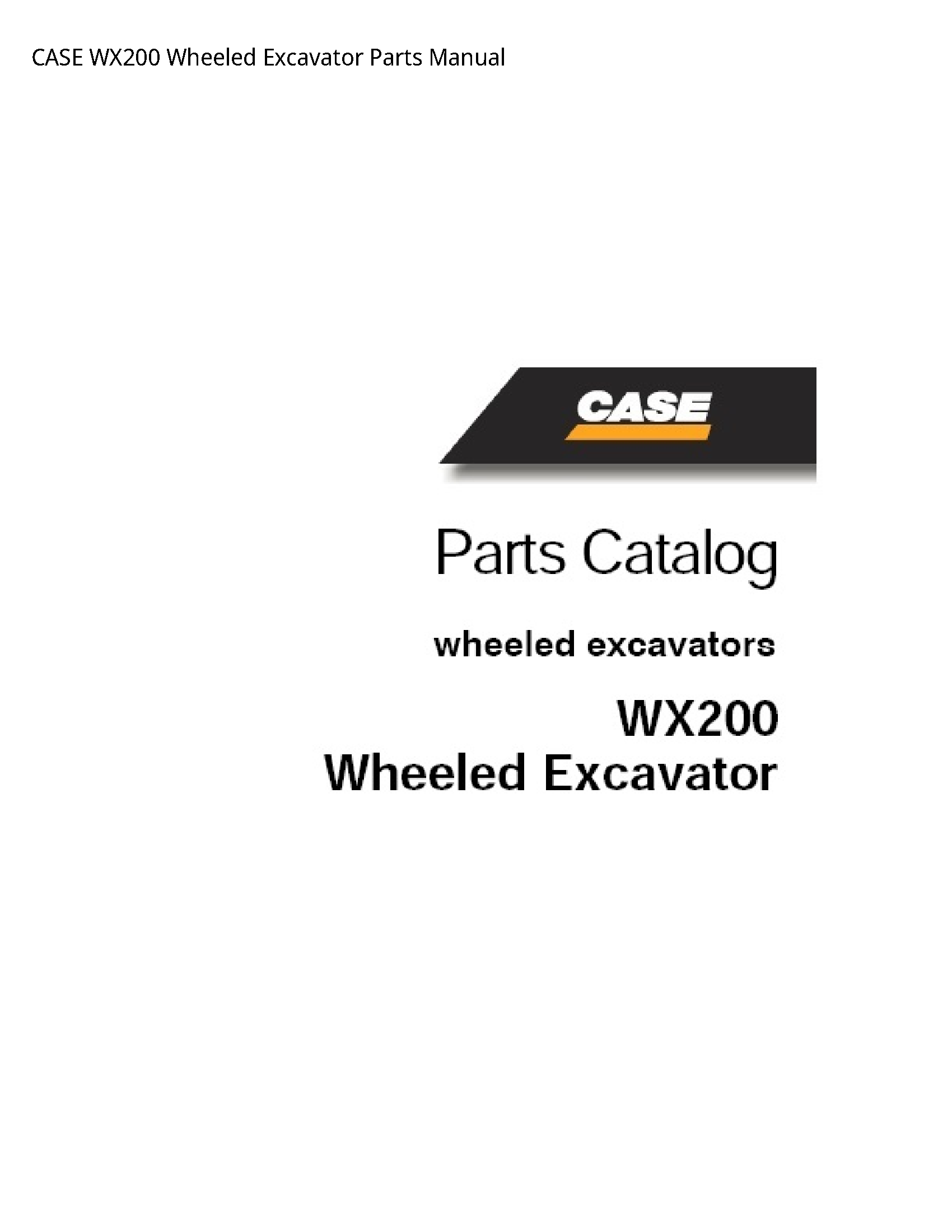 Case/Case IH WX200 Wheeled Excavator Parts manual