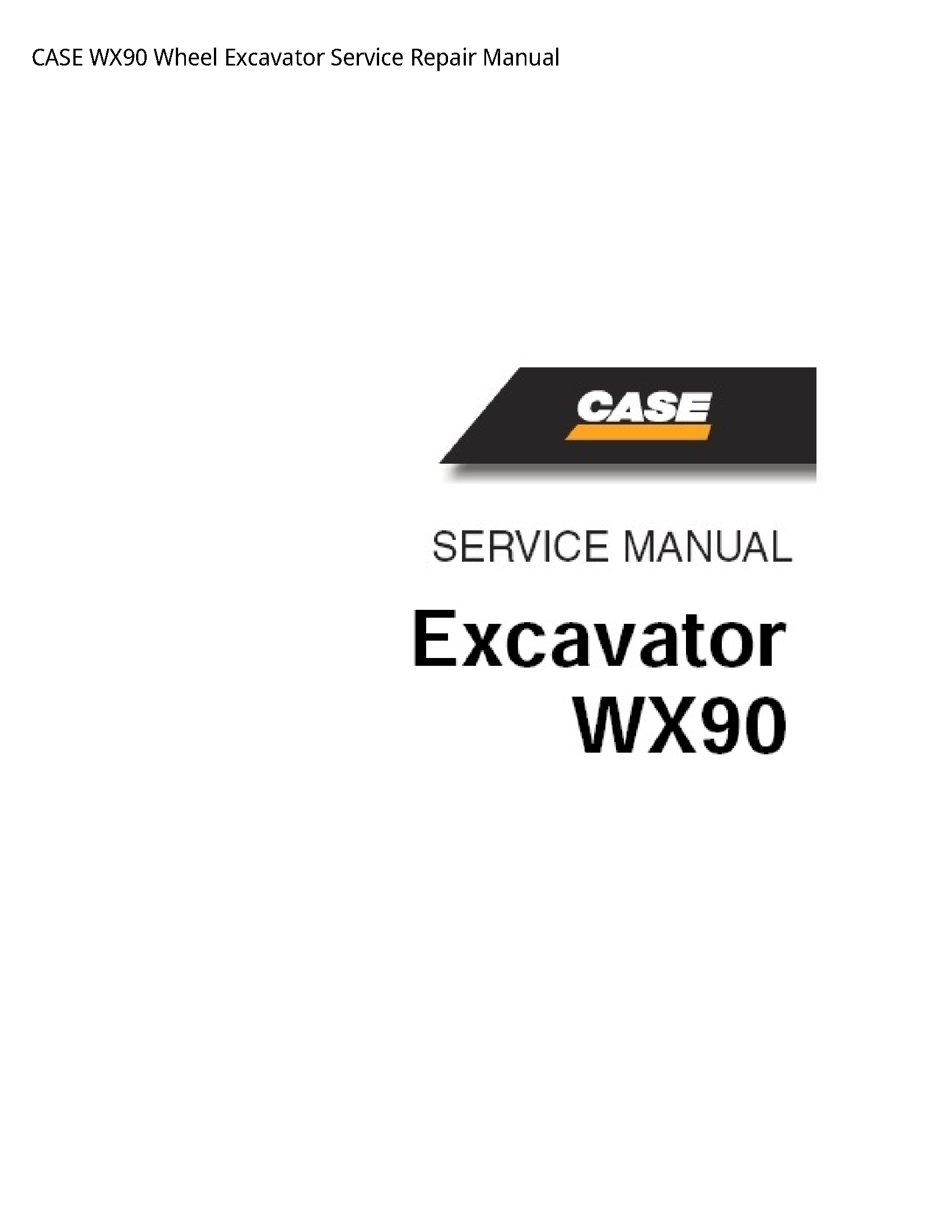 Case/Case IH WX90 Wheel Excavator manual