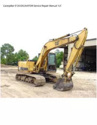 Caterpillar E120 EXCAVATOR Service Repair Manual 1LF preview