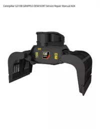 Caterpillar G310B GRAPPLE-DEM/SORT Service Repair Manual AGK preview