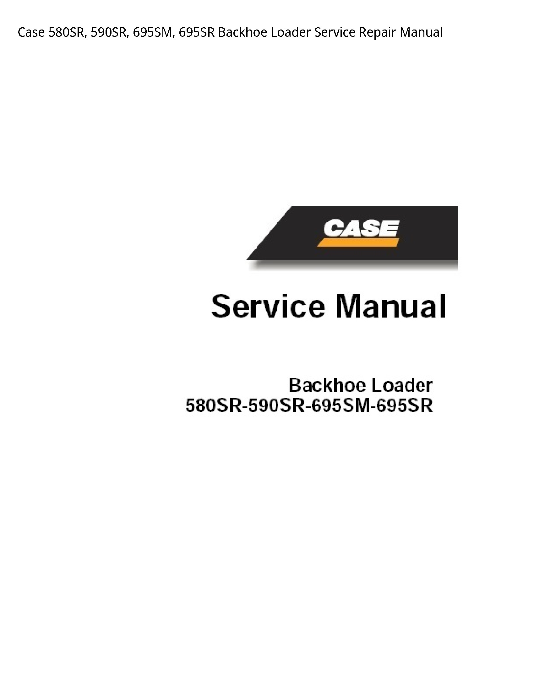 Case/Case IH 580SR Backhoe Loader manual