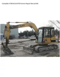 Caterpillar E70B EXCAVATOR Service Repair Manual 6AK preview