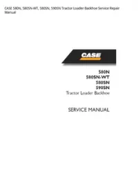 CASE 580N  580SN-WT  580SN  590SN Tractor Loader Backhoe Service Repair Manual preview