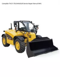 Caterpillar TH215 TELEHANDLER Service Repair Manual MHS preview