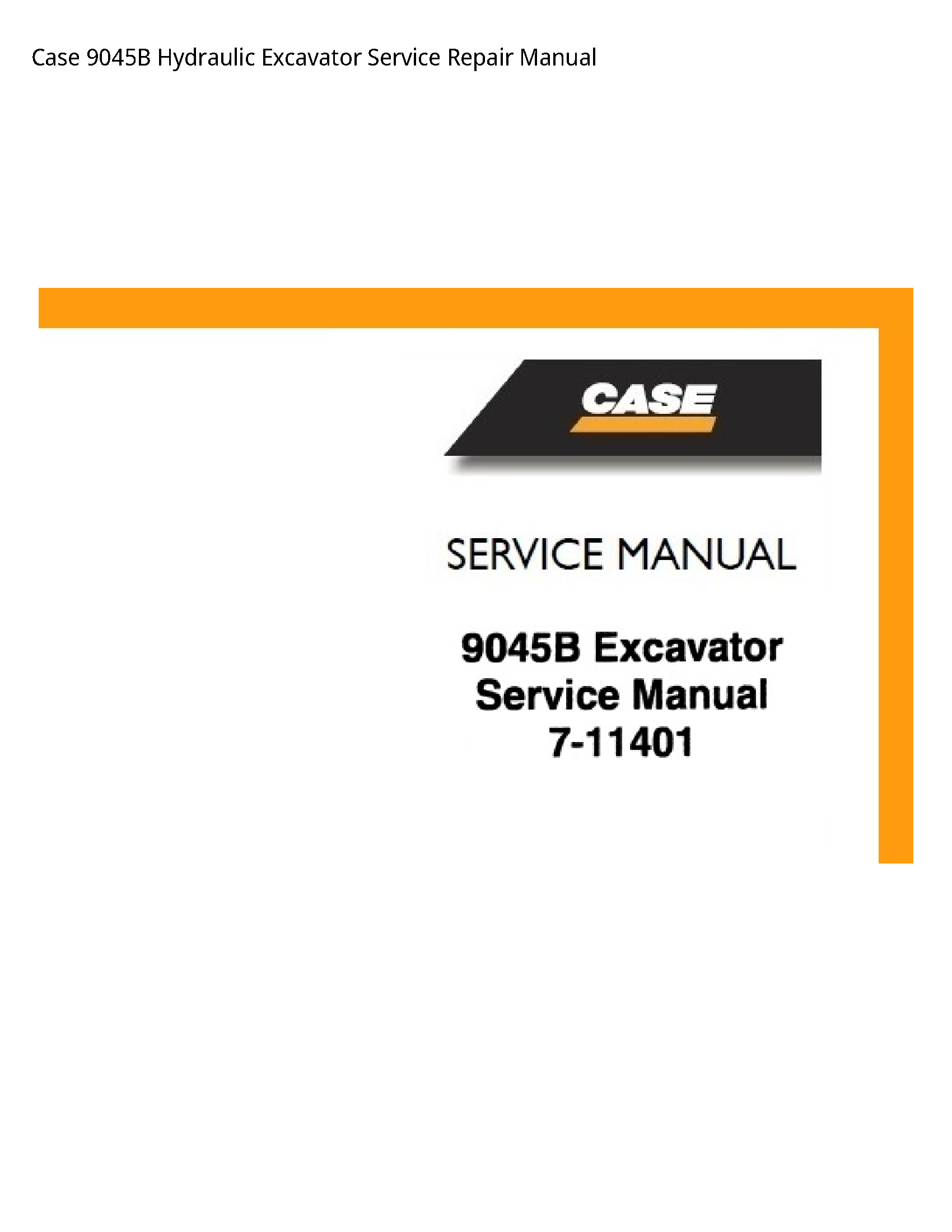 Case/Case IH 9045B Hydraulic Excavator manual