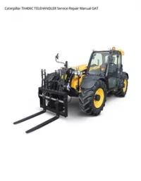 Caterpillar TH406C TELEHANDLER Service Repair Manual GAT preview