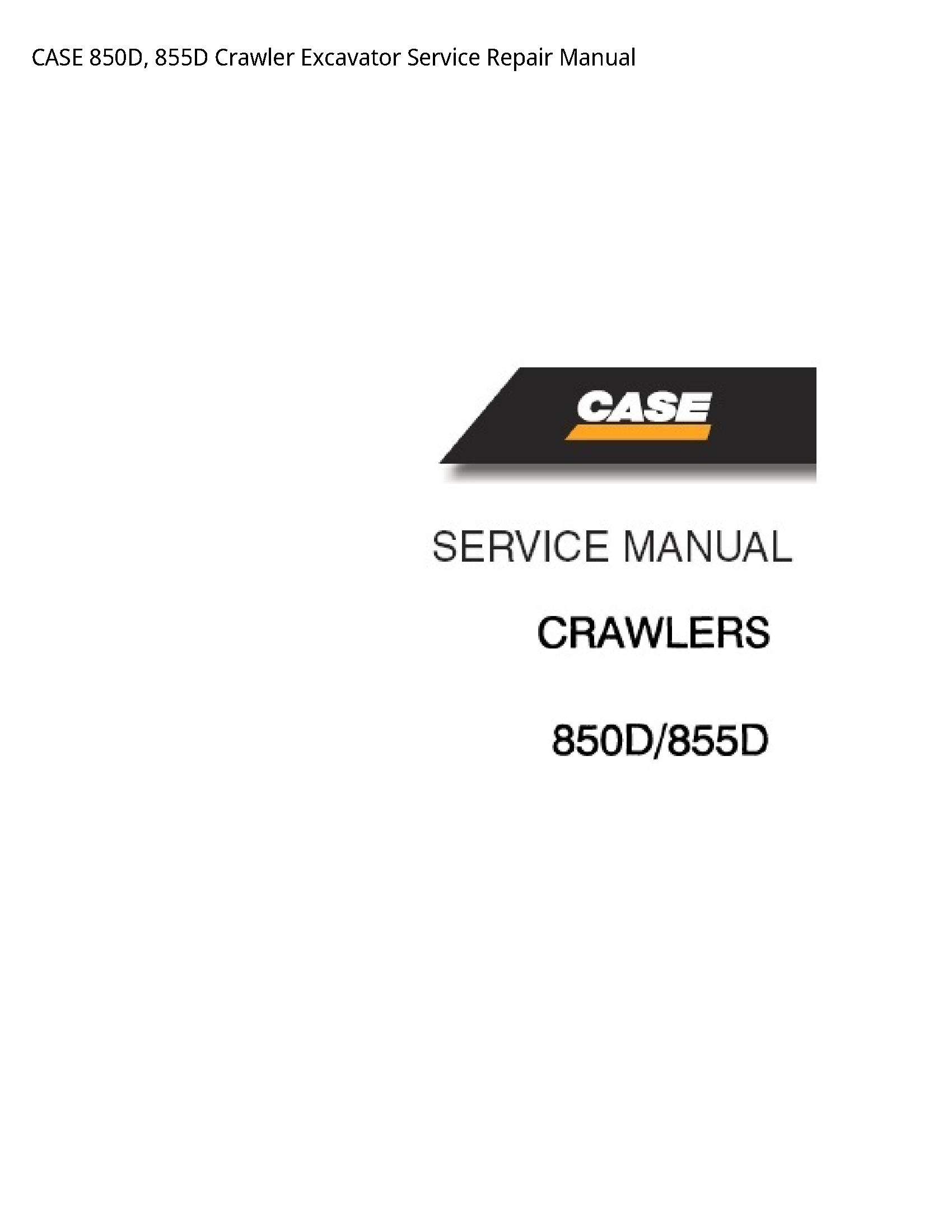 Case/Case IH 850D Crawler Excavator manual