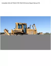Caterpillar D3K LGP TRACK TYPE TRACTOR Service Repair Manual JTD preview