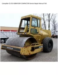 Caterpillar CS-553 VIBRATORY COMPACTOR Service Repair Manual 7AD preview