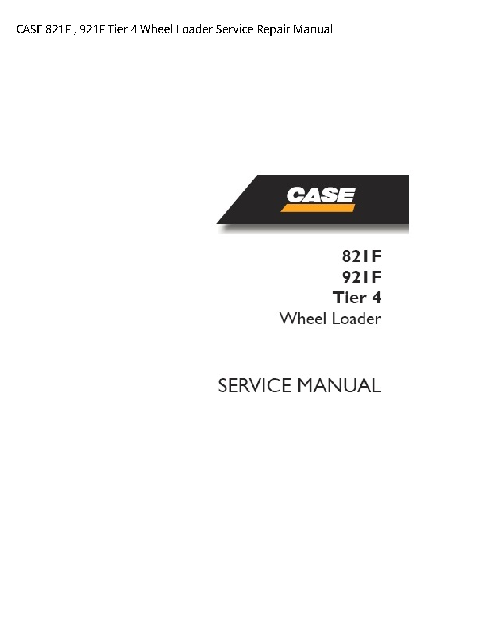 Case/Case IH 821F Tier Wheel Loader manual