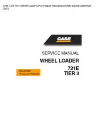 CASE 721E Tier 3 Wheel Loader Service Repair Manual (84243980 Issued September 2007) preview