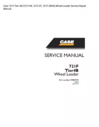 Case 721F Tier 4B (721F XR  721F XT  721F ZBAR) Wheel Loader Service Repair Manual preview