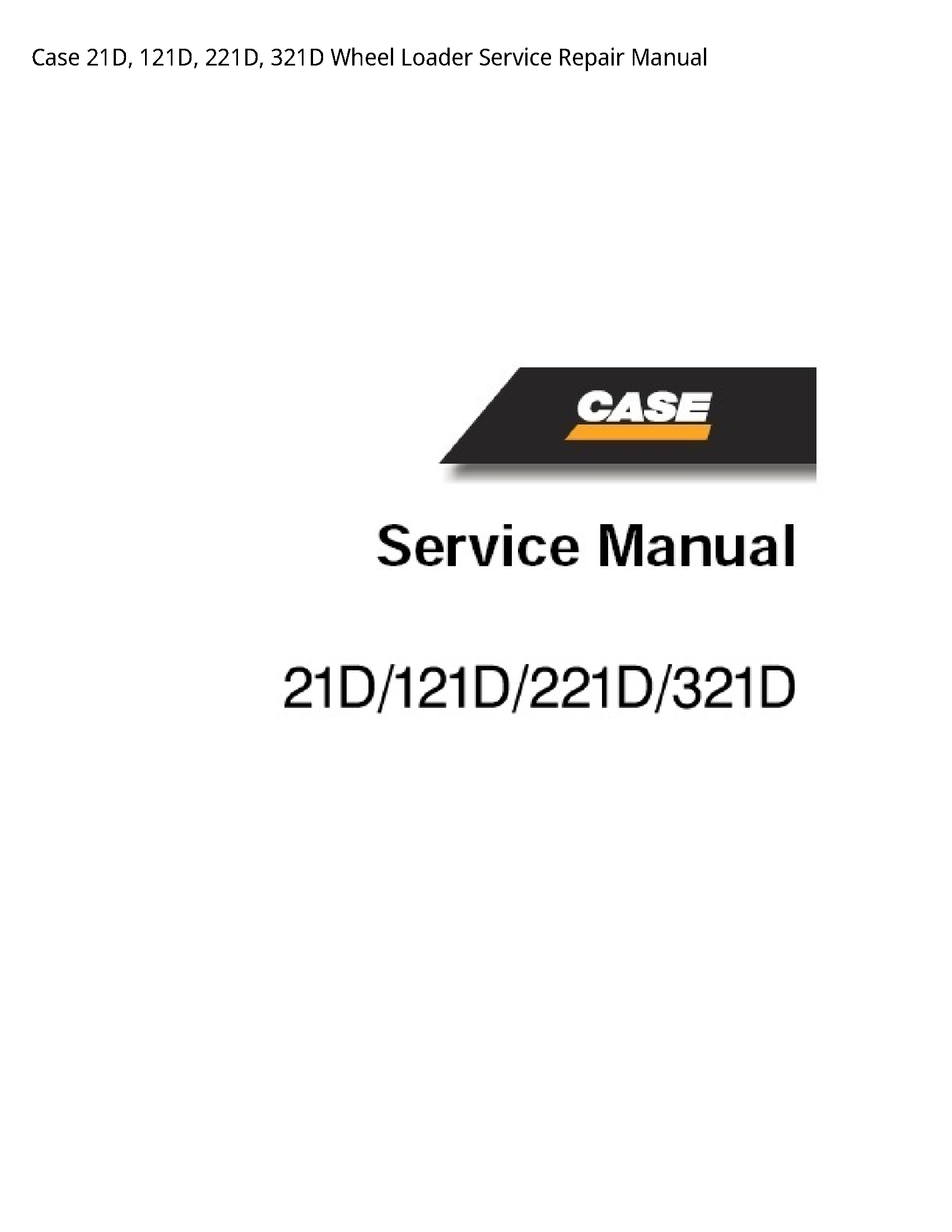 Case/Case IH 21D Wheel Loader manual