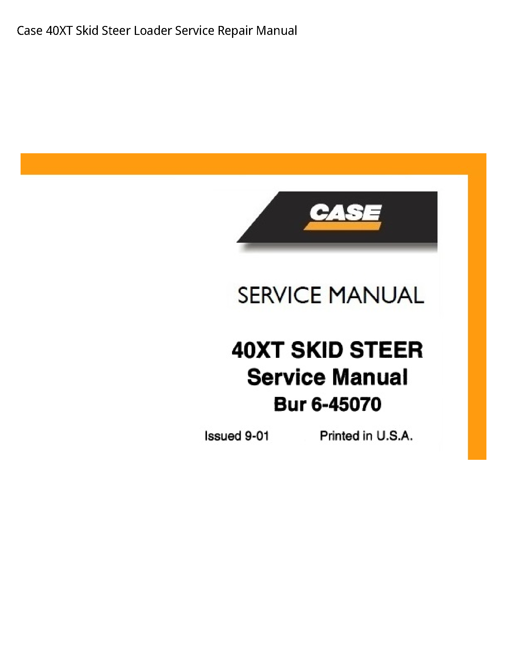 Case/Case IH 40XT Skid Steer Loader manual