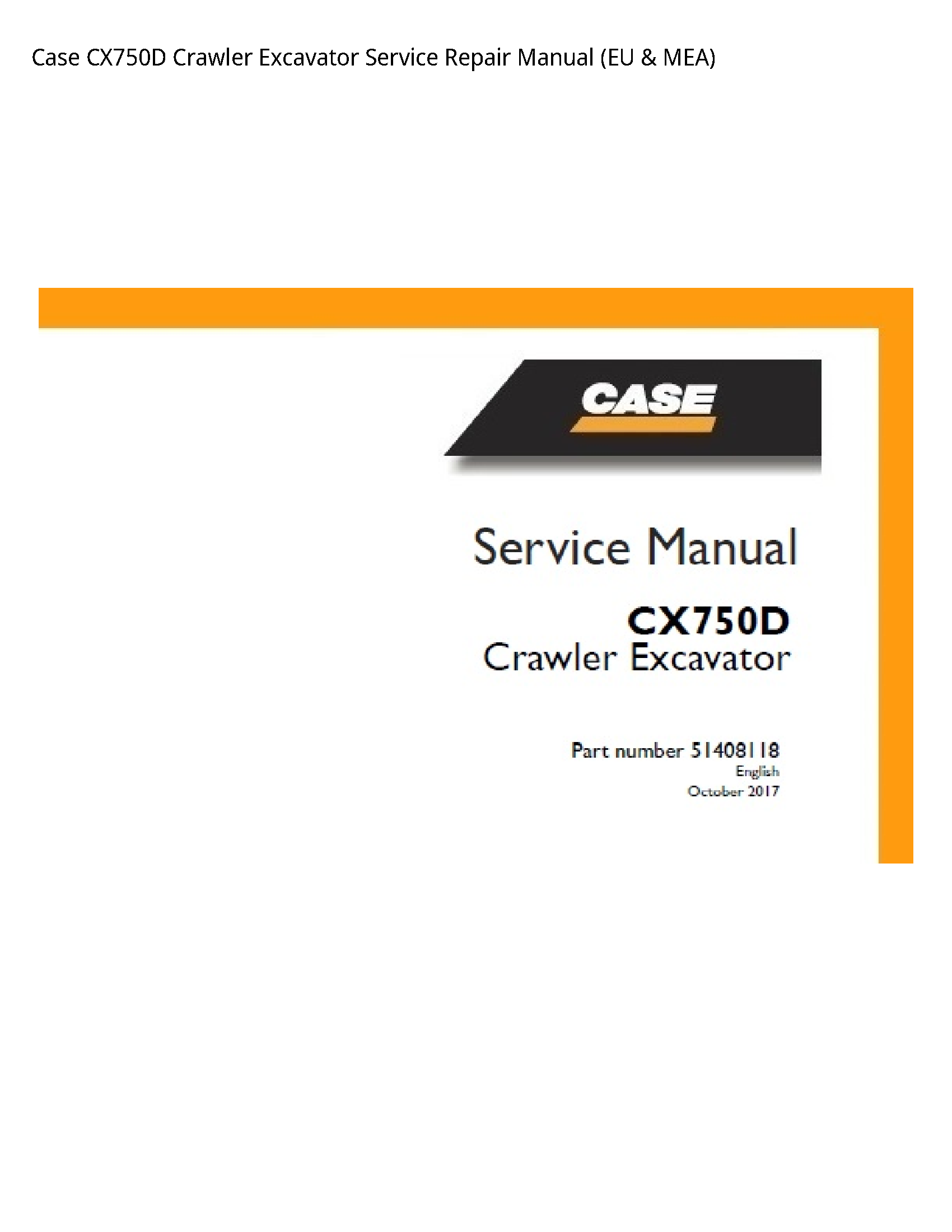 Case/Case IH CX750D Crawler Excavator manual