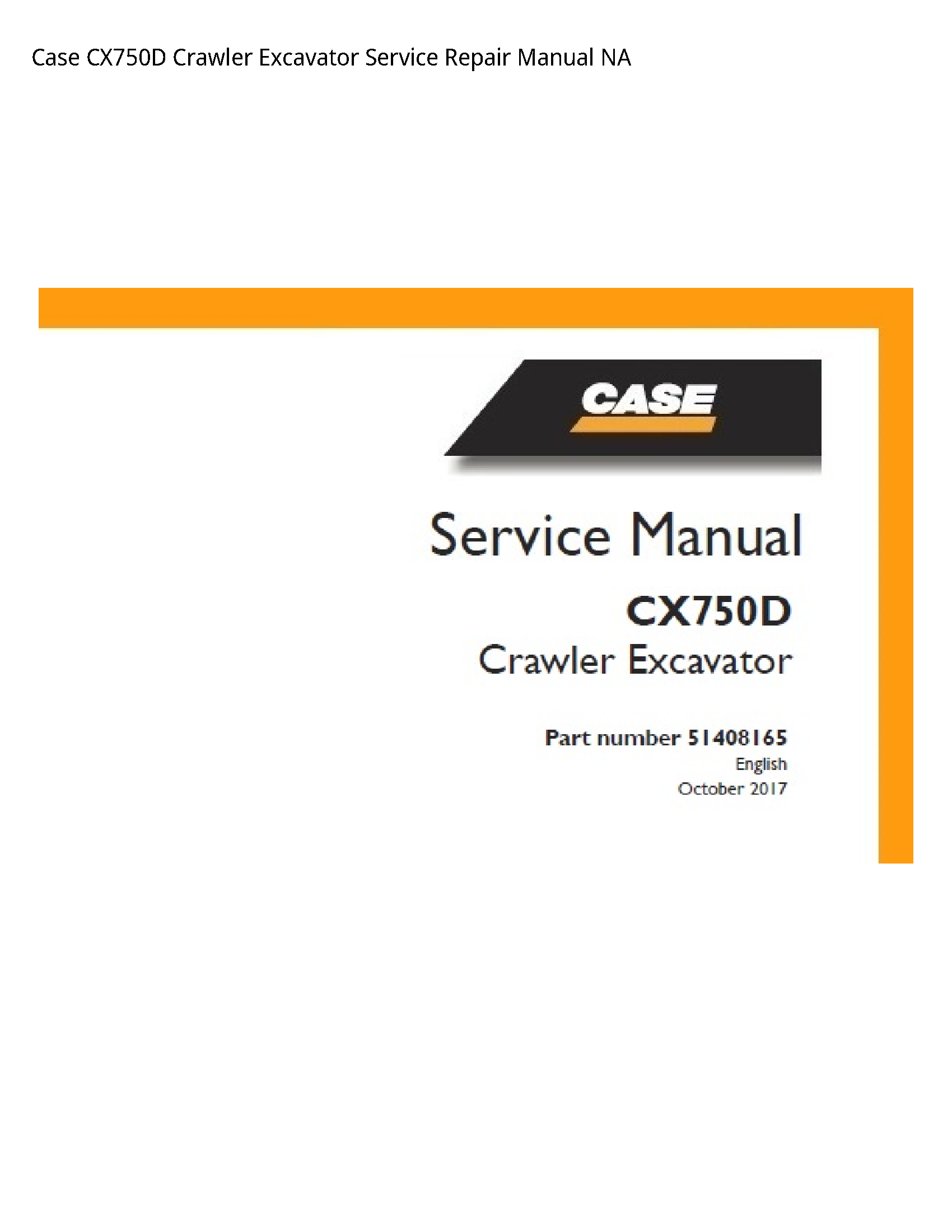 Case/Case IH CX750D Crawler Excavator manual