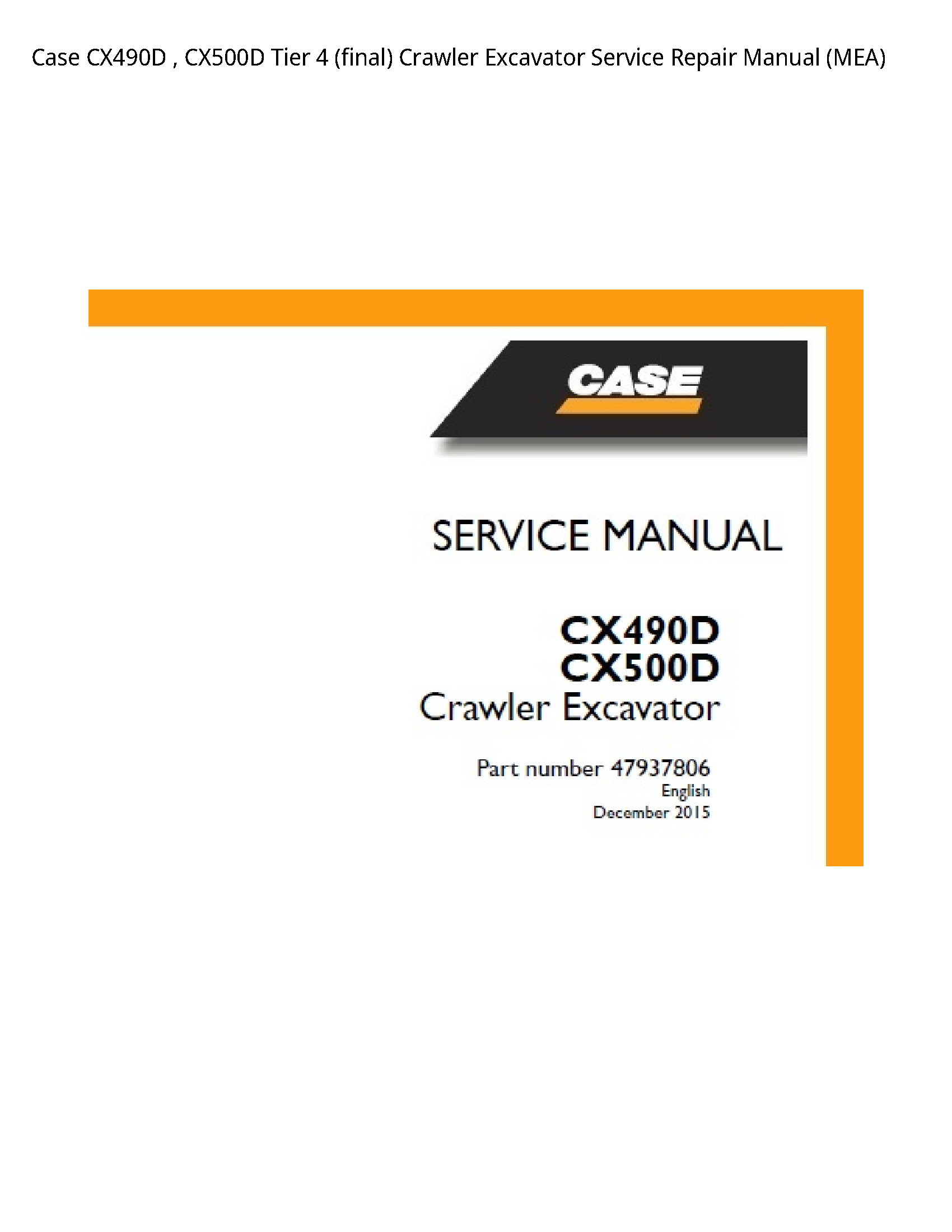 Case/Case IH CX490D Tier (final) Crawler Excavator manual