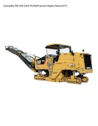 Caterpillar PM-200 COLD PLANER Service Repair Manual P1C preview