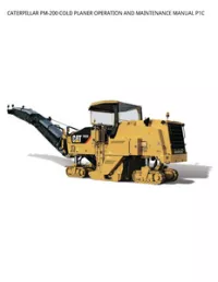 CATERPILLAR PM-200 COLD PLANER OPERATION AND MAINTENANCE MANUAL P1C preview