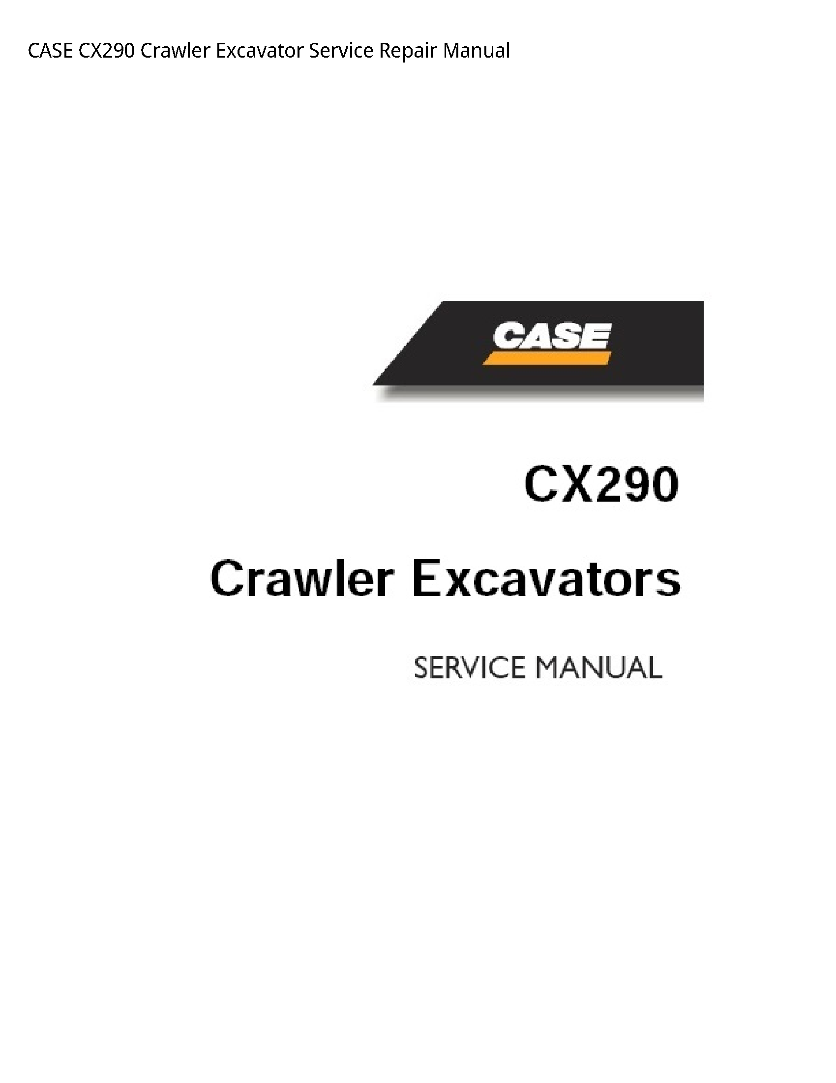 Case/Case IH CX290 Crawler Excavator manual