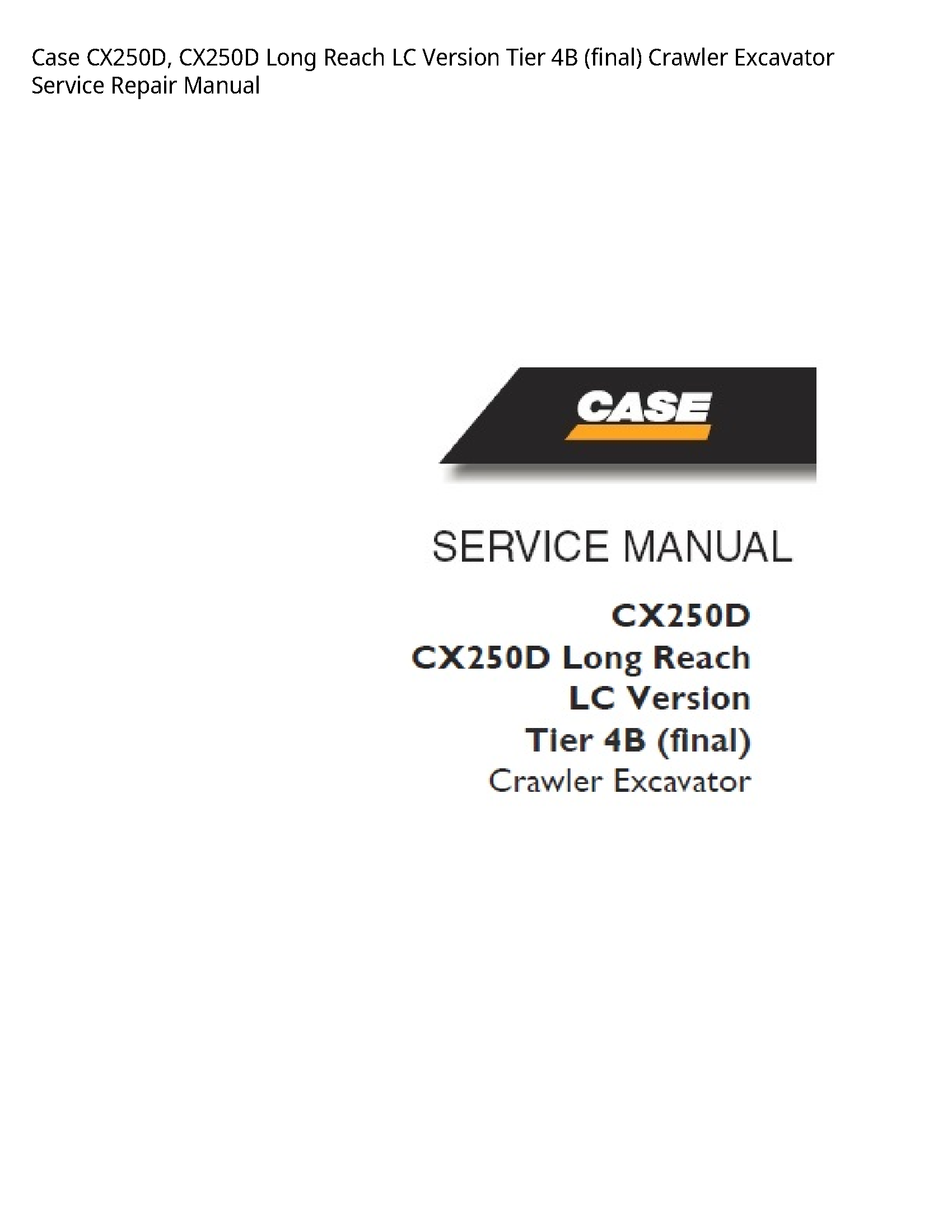 Case/Case IH CX250D Long Reach LC Version Tier (final) Crawler Excavator manual
