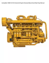Caterpillar 3408E 3412E Industrial Engine Disassembly & Assembly Shop Manual preview