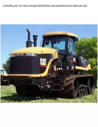 CATERPILLAR 75E CHALLENGER OPERATION AND MAINTENANCE MANUAL 6HS preview