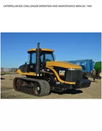 CATERPILLAR 85E CHALLENGER OPERATION AND MAINTENANCE MANUAL 1NM preview