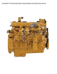 Caterpillar C9 JLW Diesel Engine Disassembly & Assembly Shop Manual preview