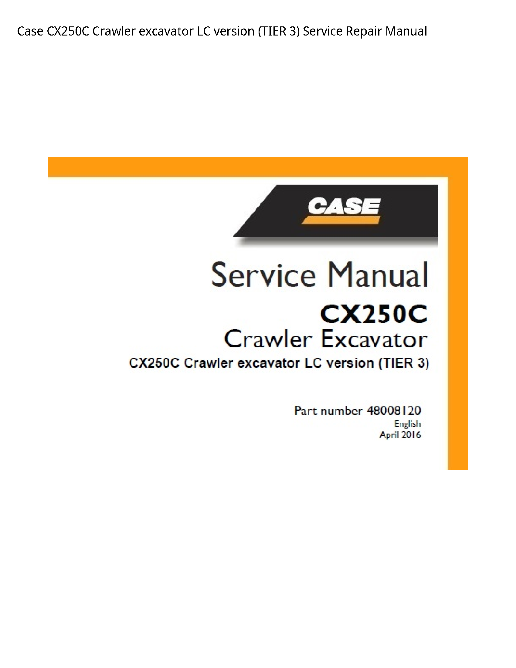 Case/Case IH CX250C Crawler excavator LC version (TIER manual