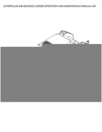 CATERPILLAR 446 BACKHOE LOADER OPERATION AND MAINTENANCE MANUAL 6XF preview