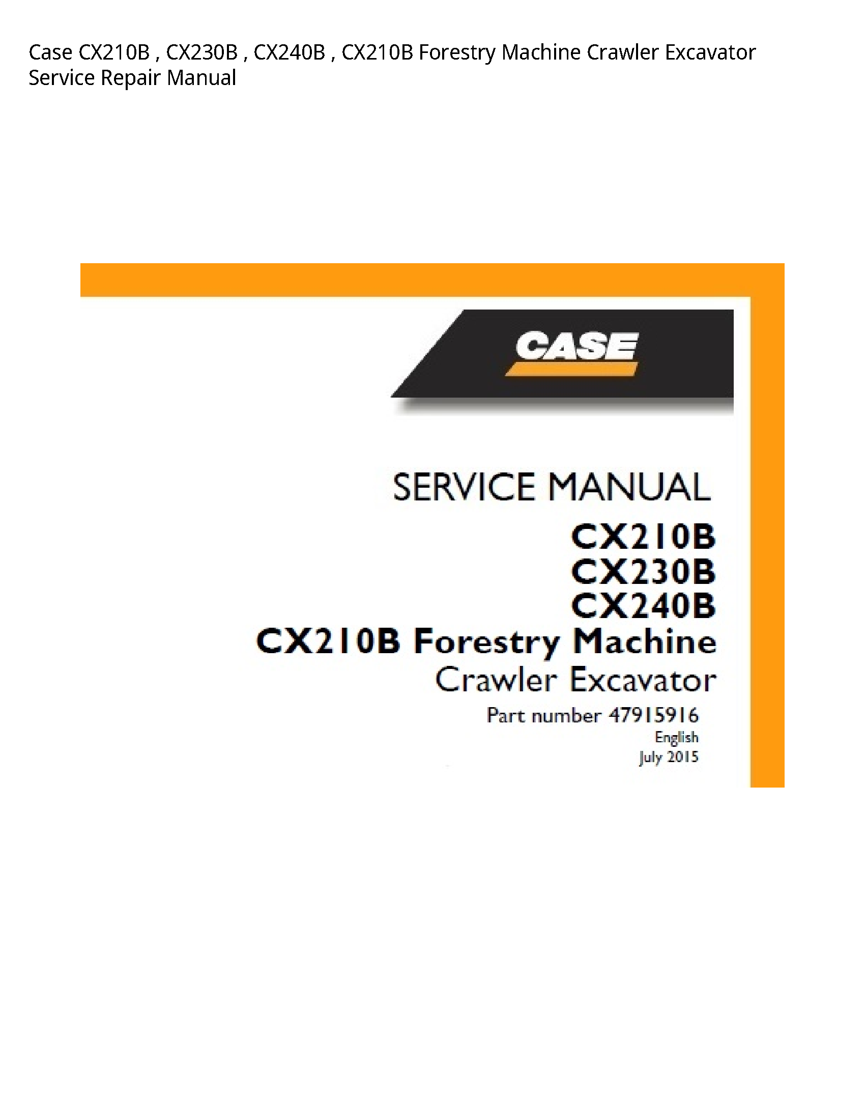 Case/Case IH CX210B Forestry Machine Crawler Excavator manual