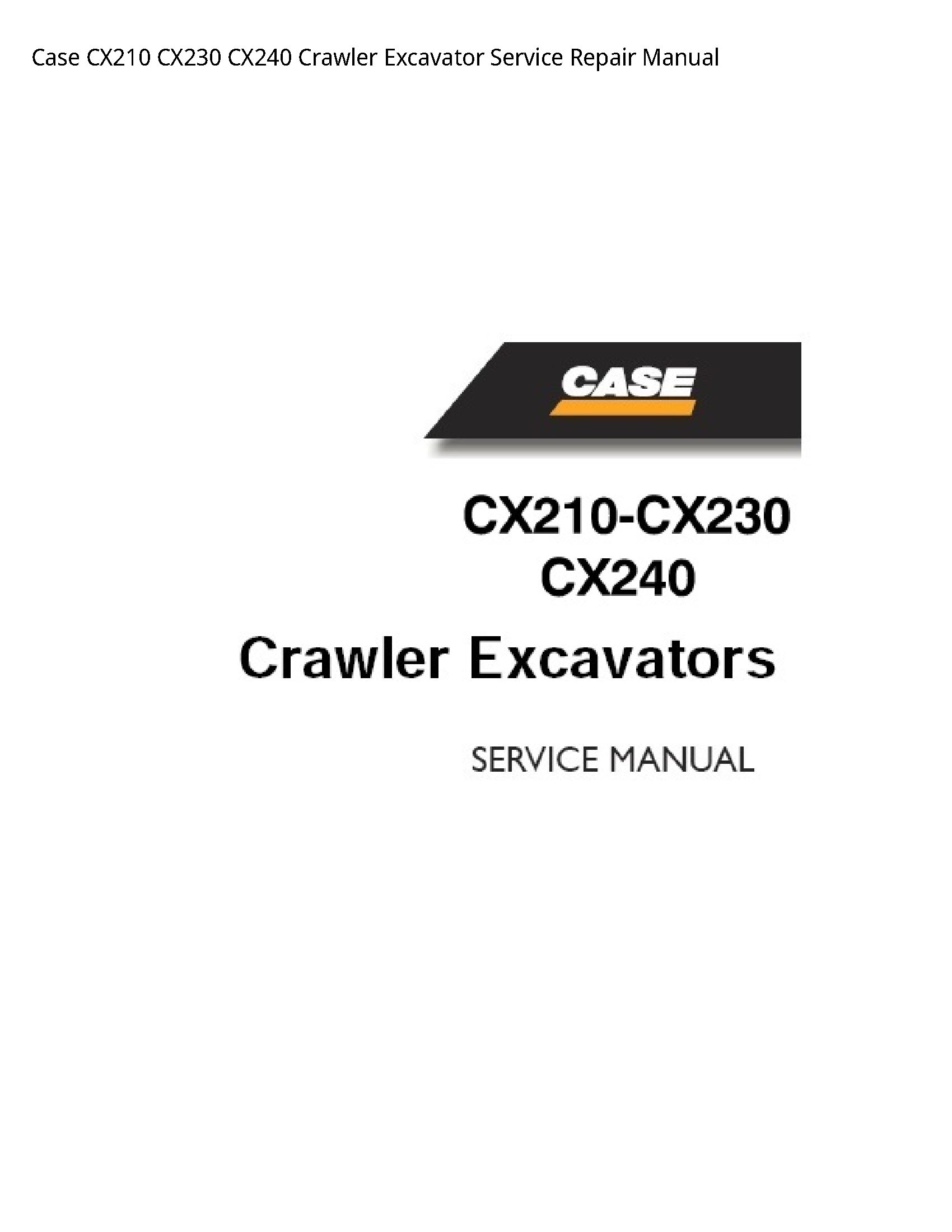 Case/Case IH CX210 Crawler Excavator manual