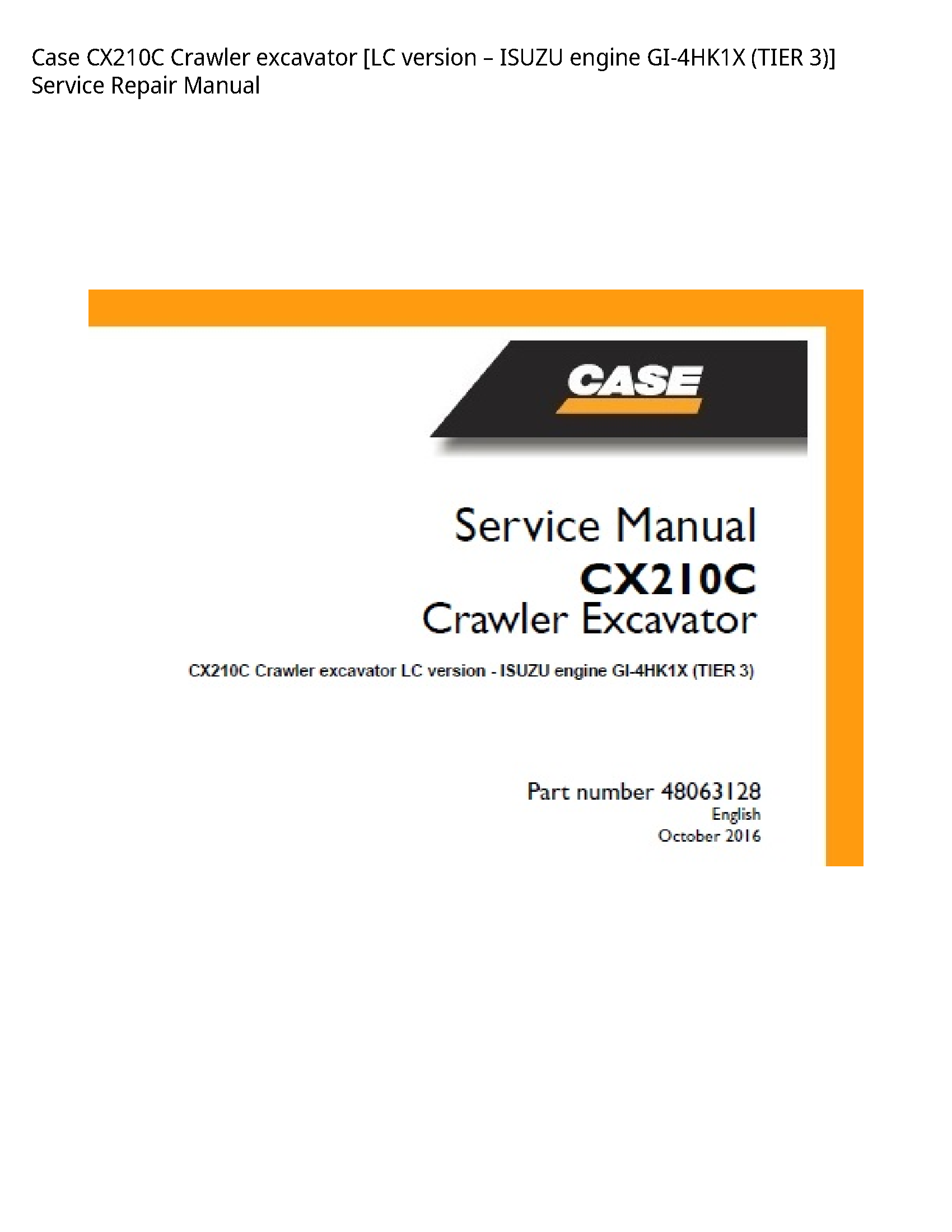 Case/Case IH CX210C Crawler excavator [LC version ISUZU engine (TIER manual
