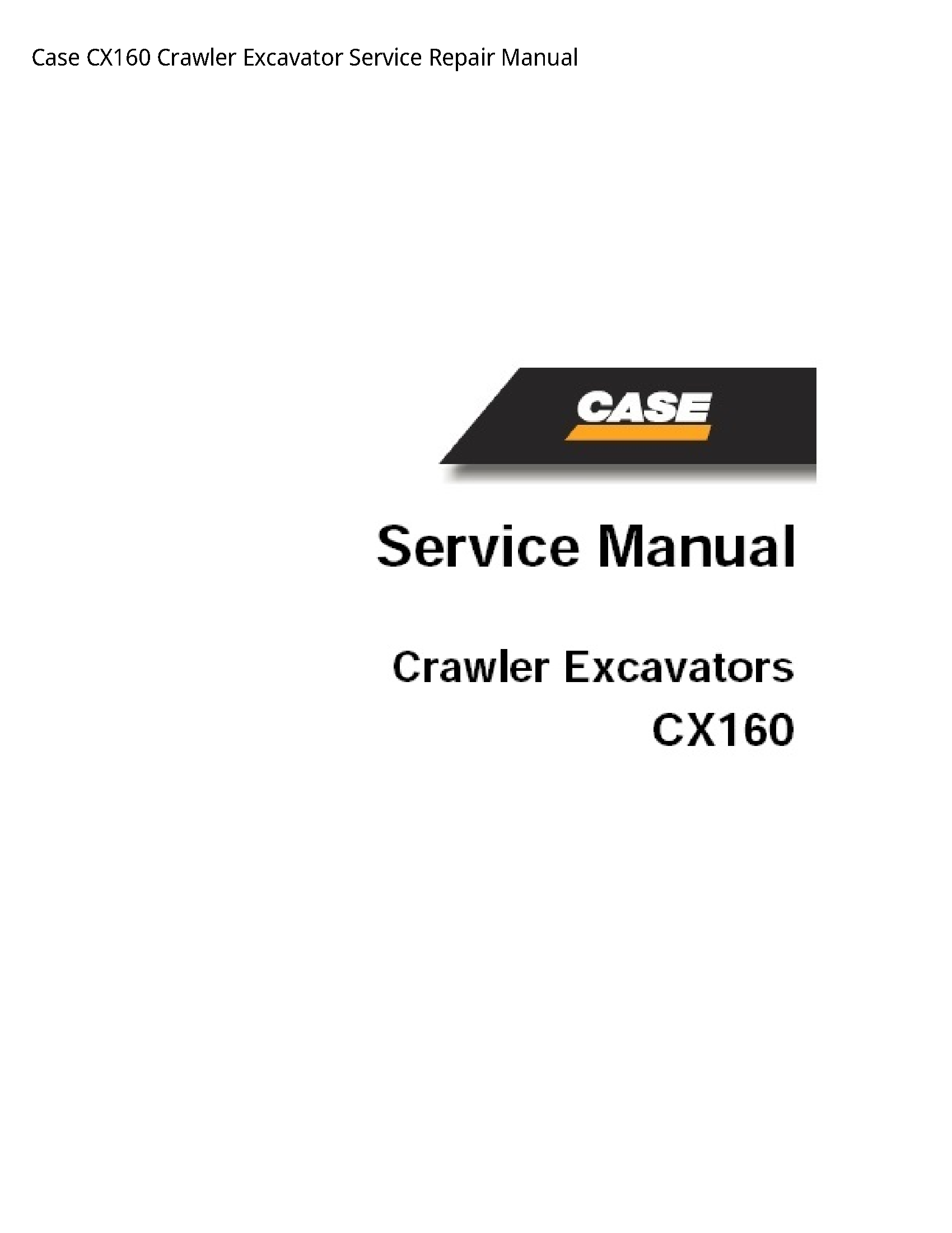 Case/Case IH CX160 Crawler Excavator manual
