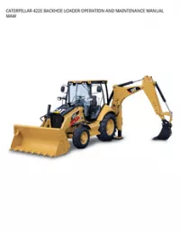 CATERPILLAR 422E BACKHOE LOADER OPERATION AND MAINTENANCE MANUAL MAW preview