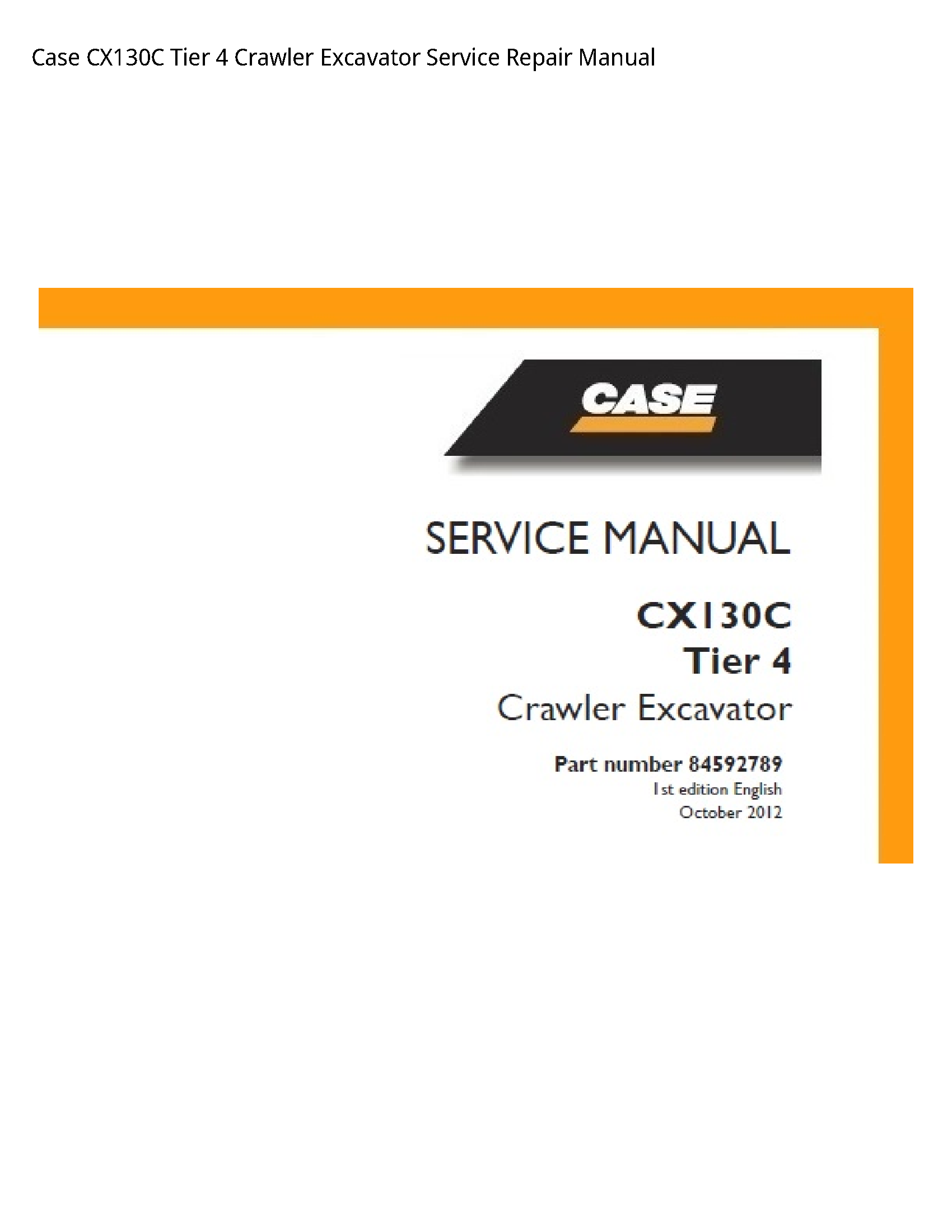 Case/Case IH CX130C Tier Crawler Excavator manual