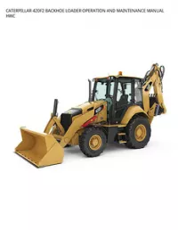 CATERPILLAR 420F2 BACKHOE LOADER OPERATION AND MAINTENANCE MANUAL HWC preview