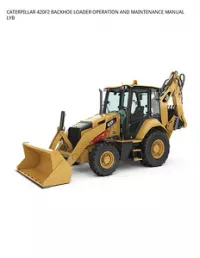 CATERPILLAR 420F2 BACKHOE LOADER OPERATION AND MAINTENANCE MANUAL LYB preview