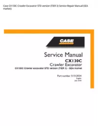 Case CX130C Crawler Excavator STD version (TIER 3) Service Repair Manual (SEA market) preview