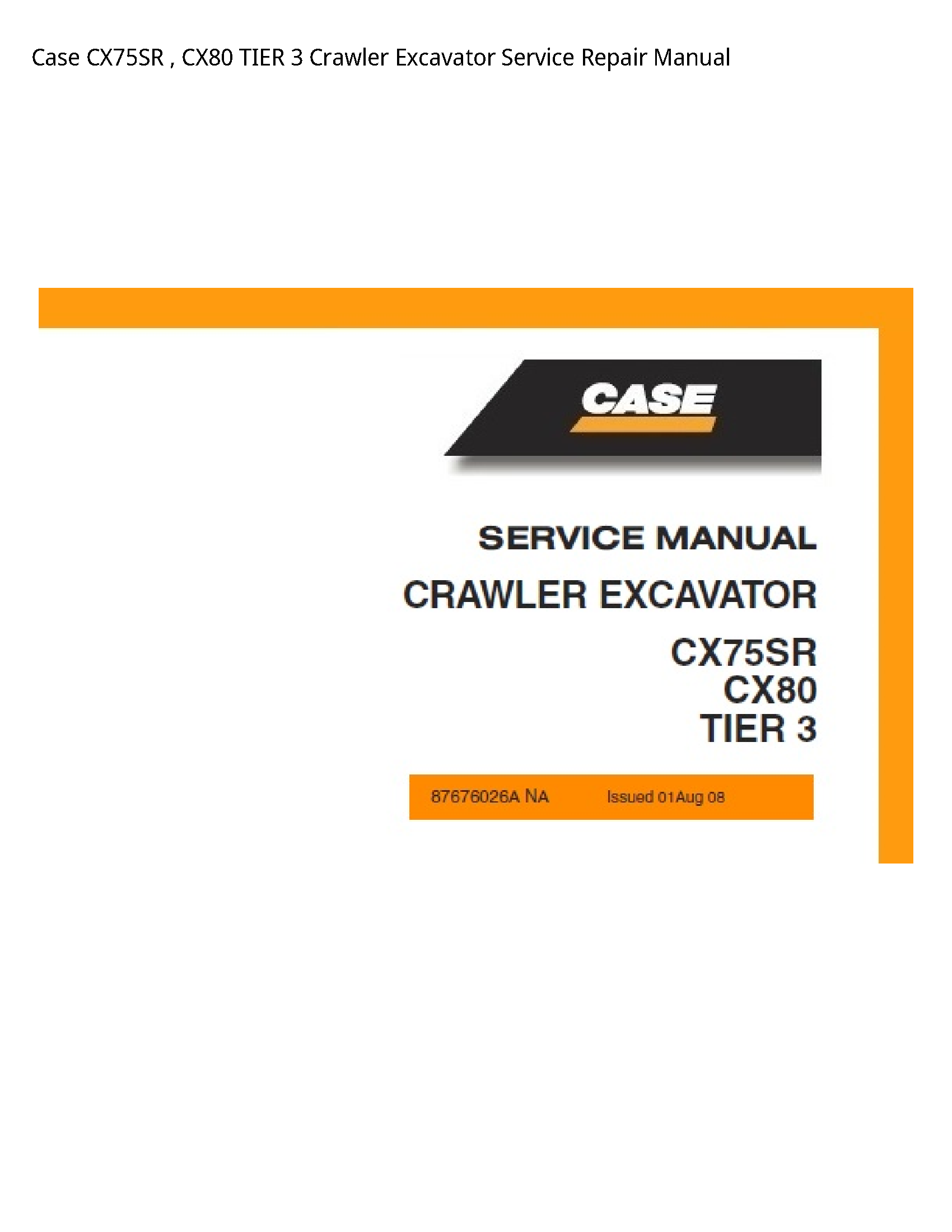 Case/Case IH CX75SR TIER Crawler Excavator manual