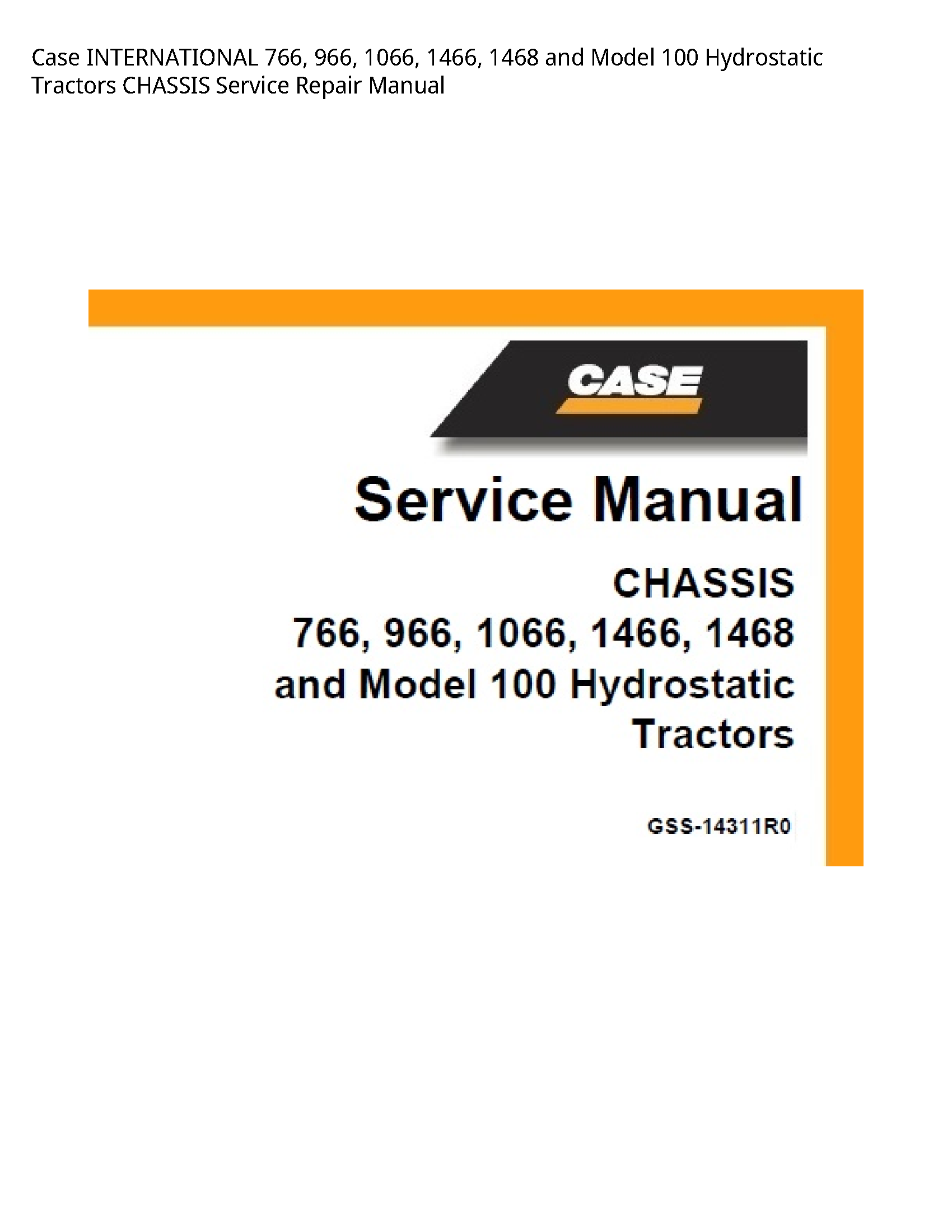 Case/Case IH 766 INTERNATIONAL  Model Hydrostatic Tractors CHASSIS manual