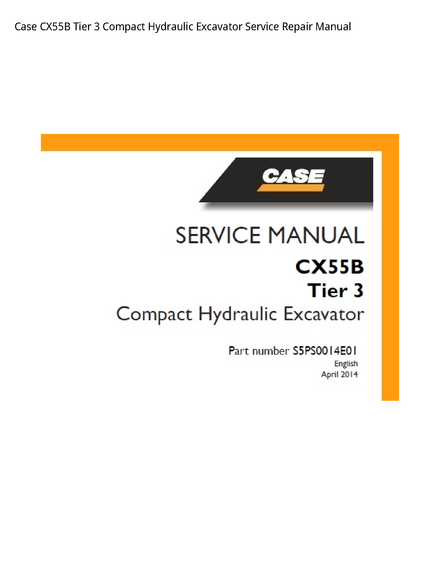 Case/Case IH CX55B Tier Compact Hydraulic Excavator manual