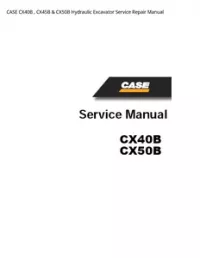 CASE CX40B   CX45B & CX50B Hydraulic Excavator Service Repair Manual preview