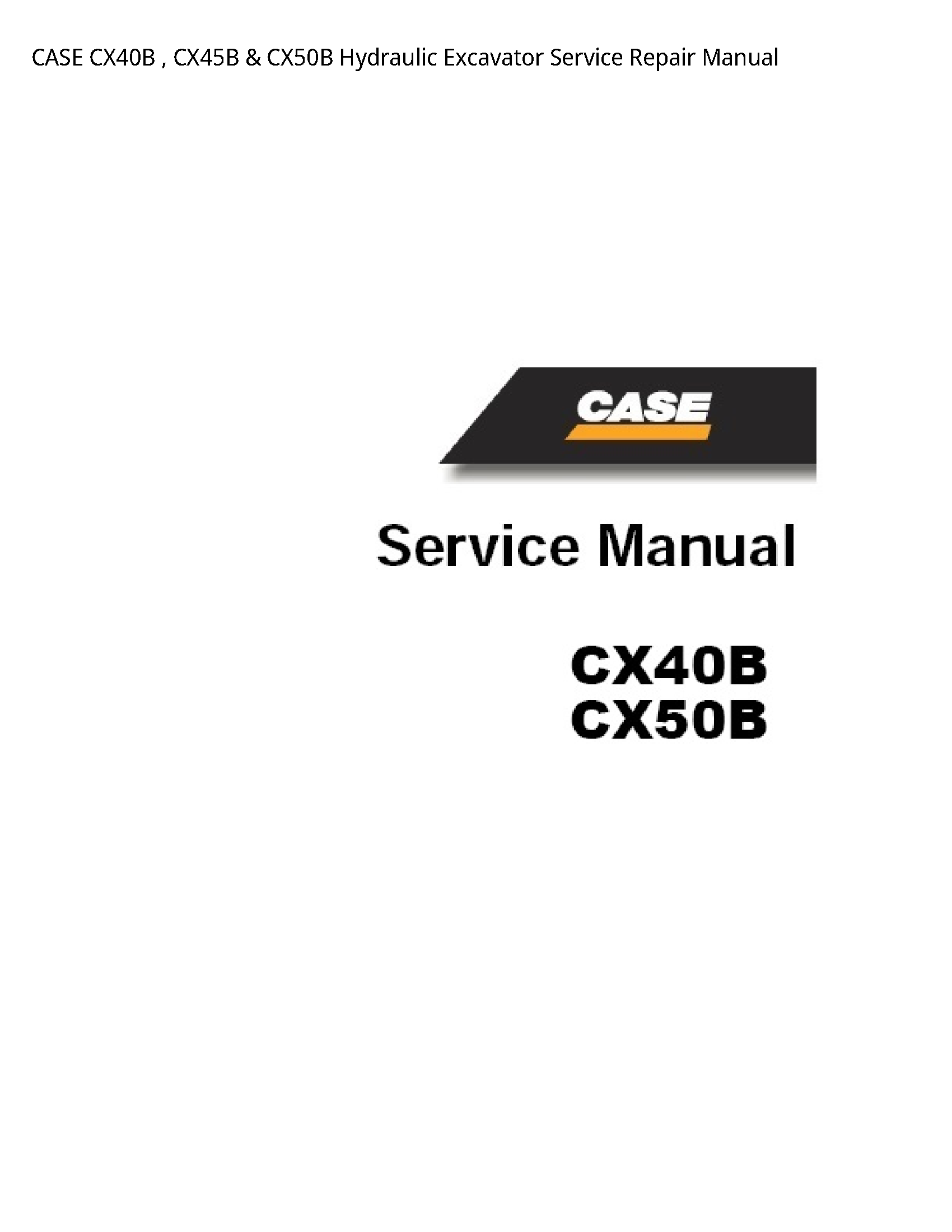 Case/Case IH CX40B Hydraulic Excavator manual